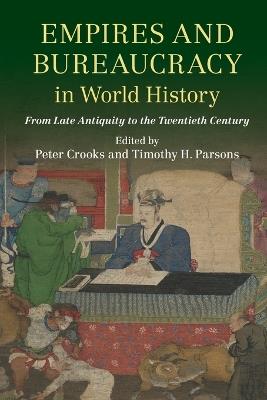 Empires and Bureaucracy in World History: From Late Antiquity to the Twentieth Century - cover