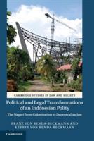 Political and Legal Transformations of an Indonesian Polity: The Nagari from Colonisation to Decentralisation