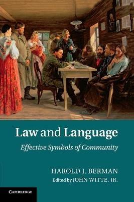 Law and Language: Effective Symbols of Community - Harold J. Berman - cover