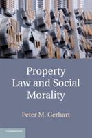Property Law and Social Morality - Peter M. Gerhart - cover