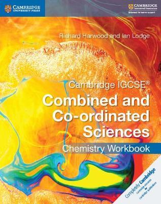 Cambridge IGCSE® Combined and Co-ordinated Sciences Chemistry Workbook - Richard Harwood,Ian Lodge - cover