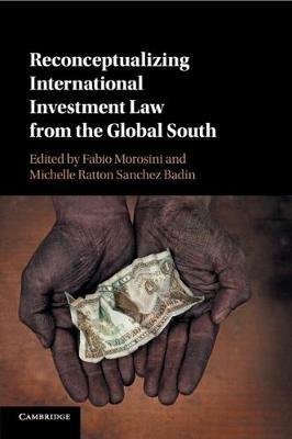 Reconceptualizing International Investment Law from the Global South - cover