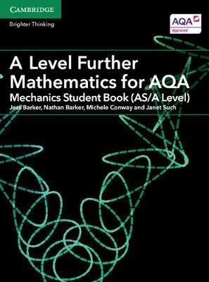 A Level Further Mathematics for AQA Mechanics Student Book (AS/A Level) - Jess Barker,Nathan Barker,Michele Conway - cover