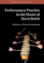 Performance Practice in the Music of Steve Reich