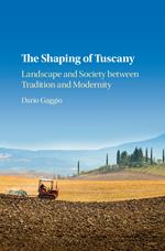 The Shaping of Tuscany