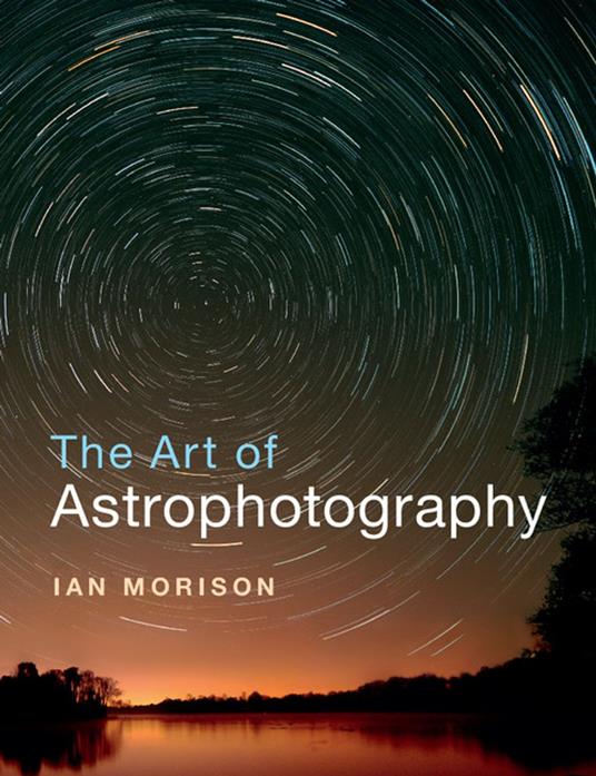 The Art of Astrophotography