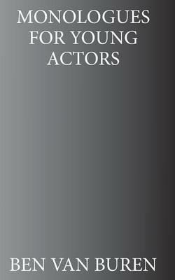 Monologues For Young Actors - Ben Van Buren - cover