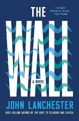 The Wall: A Novel - John Lanchester - cover