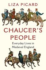 Chaucer's People: Everyday Lives in Medieval England