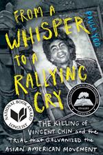 From a Whisper to a Rallying Cry: The Killing of Vincent Chin and the Trial that Galvanized the Asian American Movement