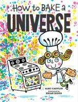 How to Bake a Universe - Alec Carvlin - cover