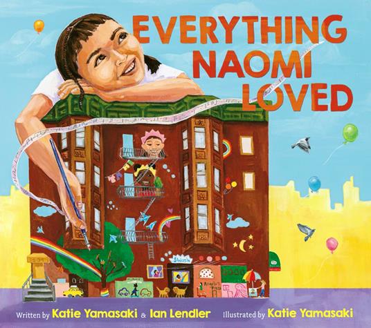 Everything Naomi Loved - Ian Lendler,Katie Yamasaki - ebook