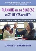 Planning for the Success of Students with IEPs: A Systematic, Supports-Based Approach - James R. Thompson - cover