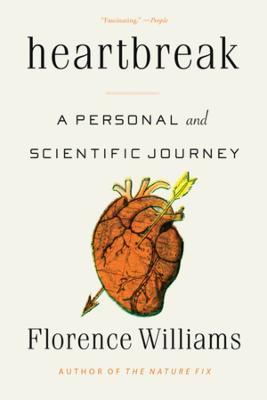 Heartbreak: A Personal and Scientific Journey - Florence Williams - cover