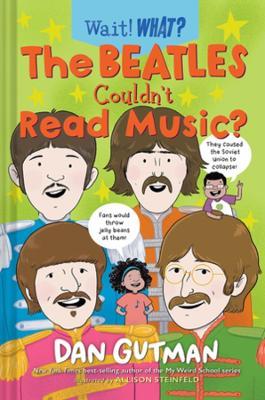 The Beatles Couldn't Read Music? - Dan Gutman - cover