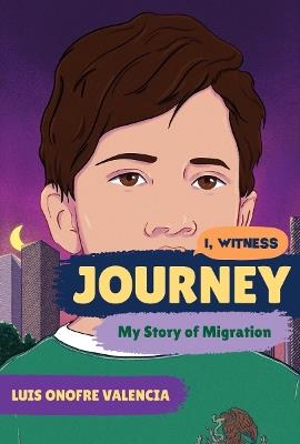 Journey: My Story of Migration - Luis Onofre Valencia - cover