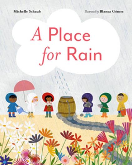 A Place for Rain - Michelle Schaub,Blanca Gómez - ebook