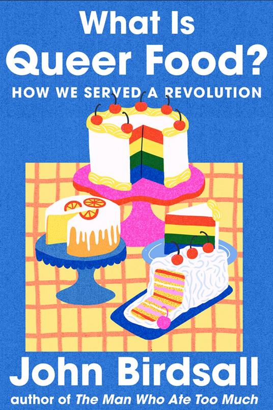 What Is Queer Food?: How We Served a Revolution