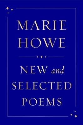 New and Selected Poems - Marie Howe - cover
