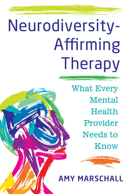 Neurodiversity-Affirming Therapy: What Every Mental Health Provider Needs to Know