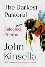 The Darkest Pastoral: Selected Poems