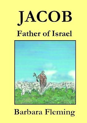 Jacob: Father of Israel - Barbara Fleming - cover