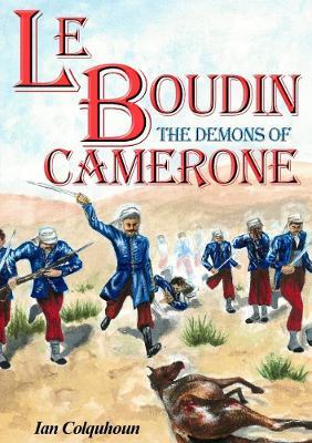 Le Boudin: The Demons of Camerone - Ian Colquhoun - cover