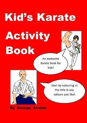 Kid's Karate Activity Book - George Avalon - cover