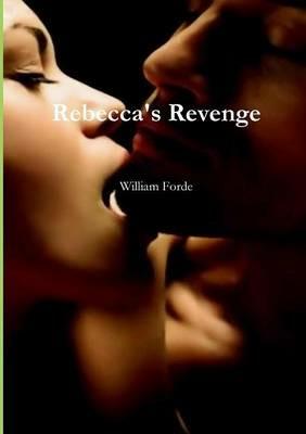 Rebecca's Revenge - William Forde - cover