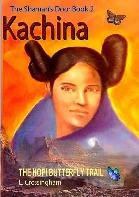 Kachina - The Hopi Butterfly Trail - Lesley Crossingham - cover