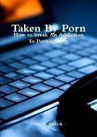 Taken by Porn Second Edition - Ray Patrick - cover