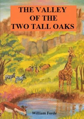 The Valley of the Two Tall Oaks - William Forde - cover