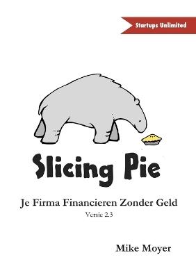 Slicing Pie - Mike Moyer - cover