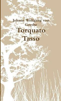 Torquato Tasso - Johann Wolfgang von Goethe - cover