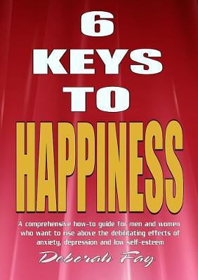 6 Keys to Happiness - Deborah Suzanne Fay - cover