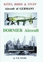 Kites, Birds & Stuuf  -  Aircraft of GERMANY  -  DORNIER Aircraft - P.D. Stemp - cover