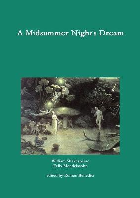 A Midsummer Night's Dream - Roman Benedict,William Shakespeare,Felix Mendelssohn - cover