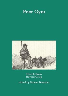 Peer Gynt - Roman Benedict,Henrik Ibsen,Edvard Grieg - cover