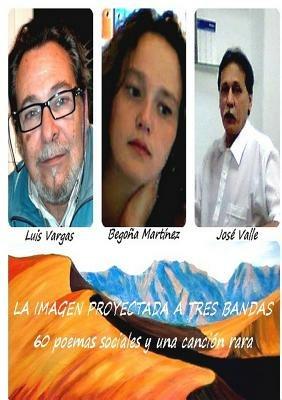 La Imagen Proyectada a Tres Bandas - Luis Vargas Alejo - cover