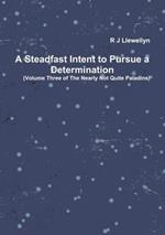 A Steadfast Intent to Pursue a Determination