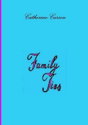 Family Ties - Catherine Carson - cover