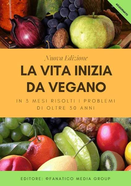 La Vita inizia da Vegano - Max S. - ebook