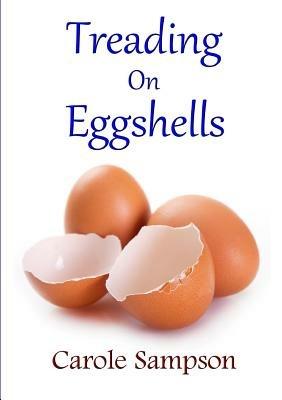 Treading on Eggshells - Carole Sampson - cover