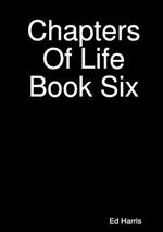 Chapters Of Life Book Six