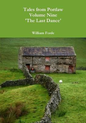 Tales from Portlaw Volume Nine - 'The Last Dance' - William Forde - cover