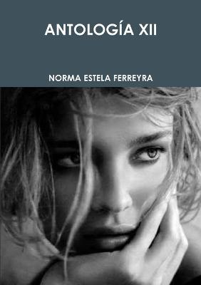 Antologia XII - Norma Estela Ferreyra - cover