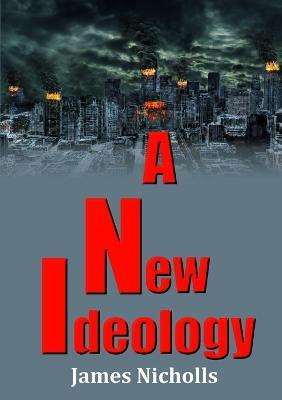 A New Ideology - James Nicholls - cover