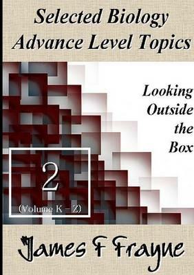 Selected Biology Advance Level Topics (Volume 2) - James F Frayne - cover