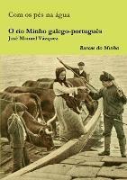 O Rio Minho Galego-Portugues - Jose Manuel Vazquez - cover