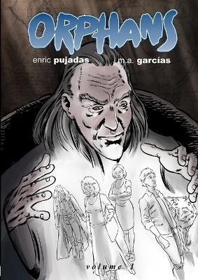 Orphans Volume 1 - M.A. Garcias,Enric Pujadas - cover